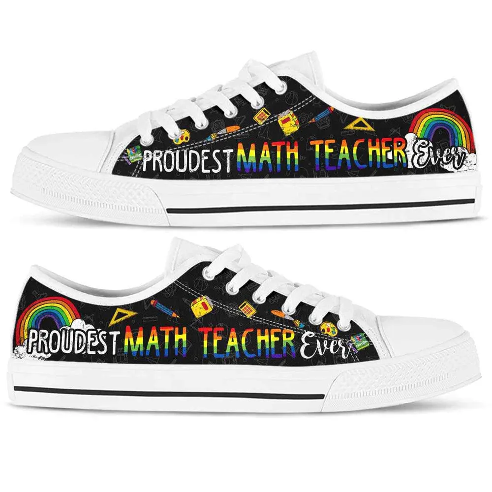 Proudest School Math Teacher Ever Rainbow Low Top Shoes, Teacher Shoes, Low Top Sneakers