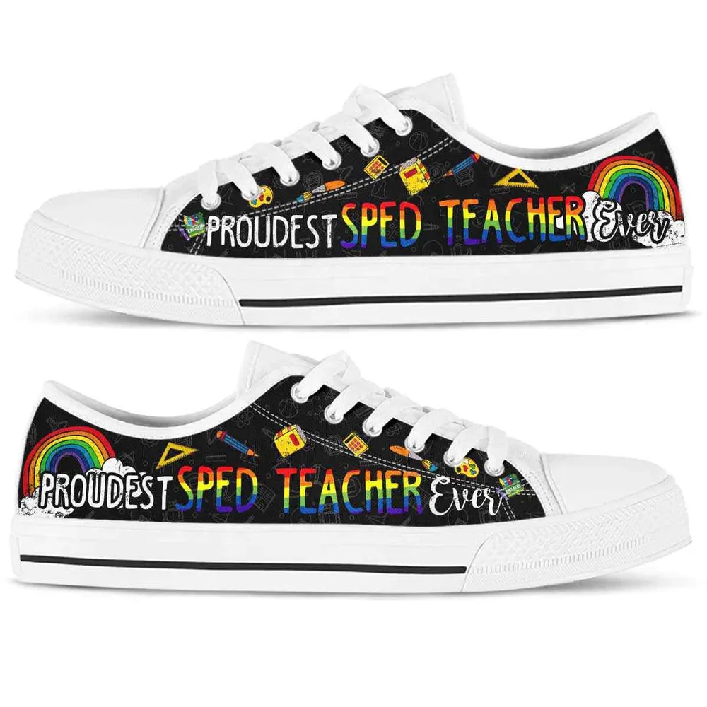 Proudest School Sped Teacher Ever Rainbow Low Top Shoes, Teacher Shoes, Low Top Sneakers