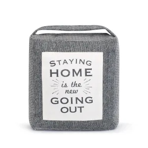 Staying Home Is the New Going Out Door Stop